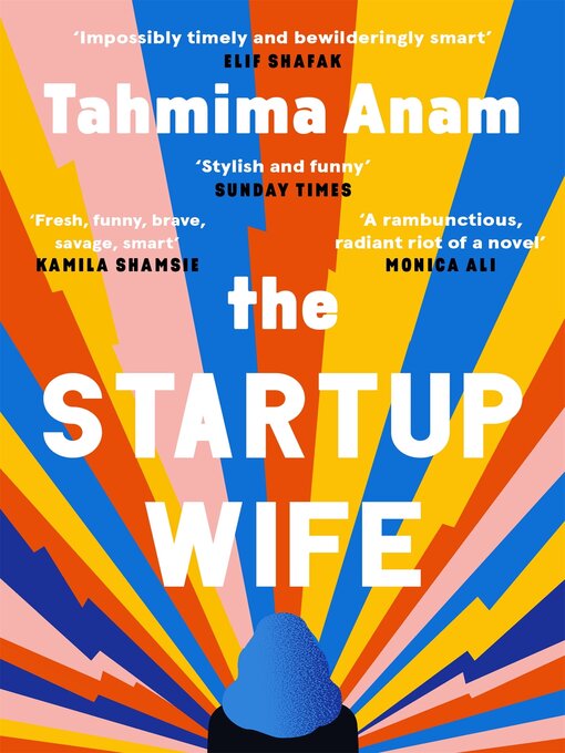 Title details for The Startup Wife by Tahmima Anam - Wait list